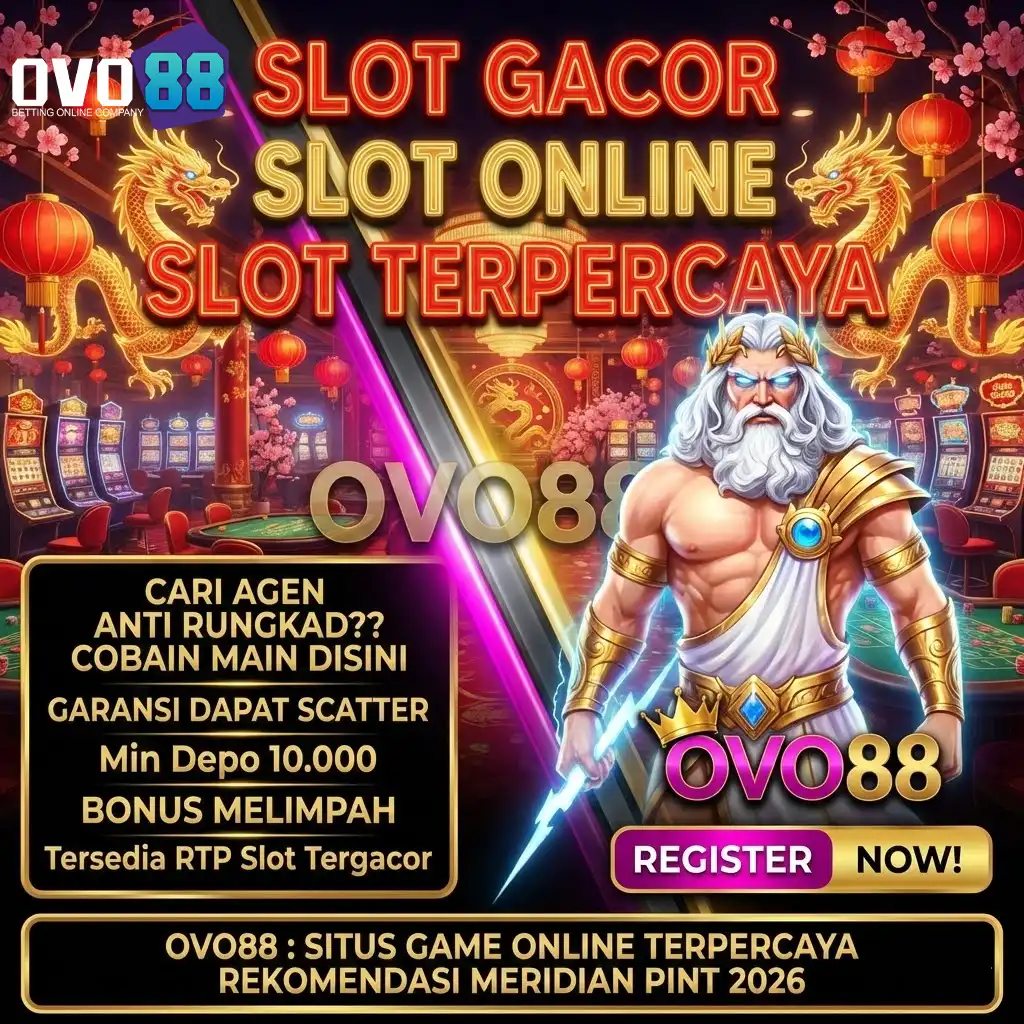 OVO88 : SITUS GAME ONLINE TERPERCAYA REKOMENDASI MERIDIAN PINT 2026